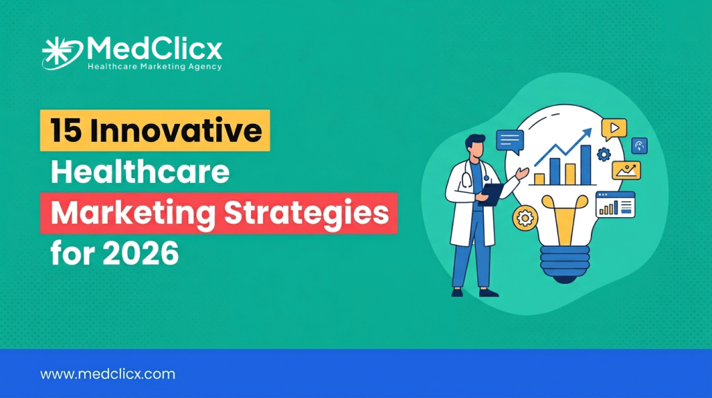 15 Innovative Healthcare Marketing Strategies for 2026