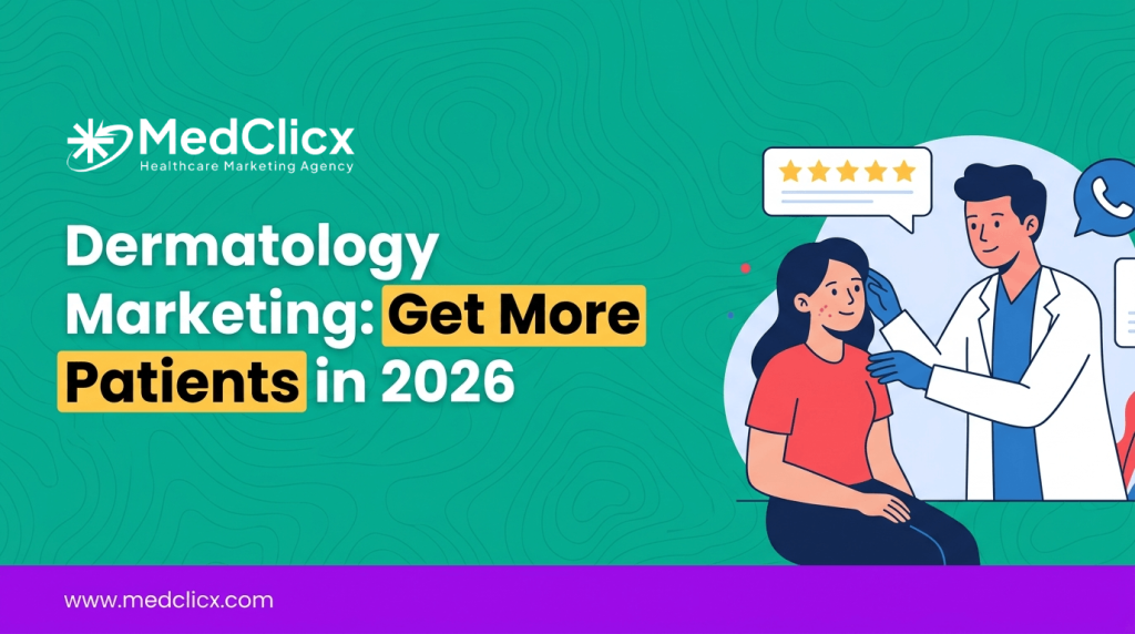 Dermatology Marketing How to Get More Patients in 2026