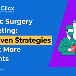 Plastic Surgery Marketing for Cosmetic Surgeons 12 Proven Strategies to Get More Patients in 2026