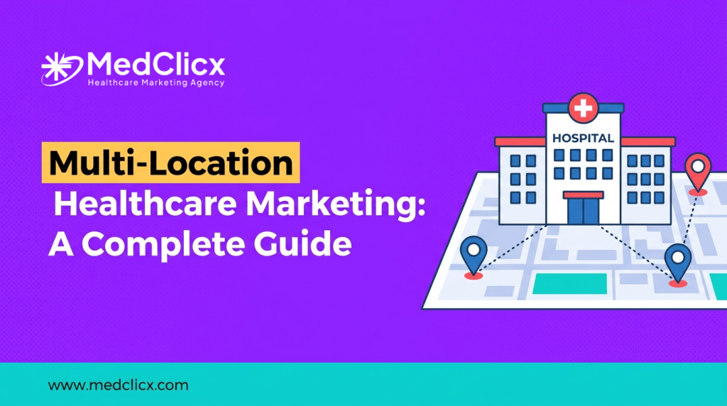 Multi-Location Healthcare Marketing